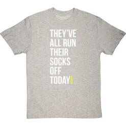 They've All Run Their Socks Off Today T-Shirt 39 They've All Run Their Socks Off Today T-Shirt -Tshirt Store run their socks off tshirt 2 lightoxfordtshirt