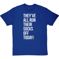 They've All Run Their Socks Off Today T-Shirt 29 They've All Run Their Socks Off Today T-Shirt -Tshirt Store run their socks off tshirt 2 royalbluetshirt