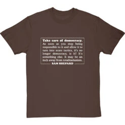 Take Care Of Democracy T-Shirt -Tshirt Store sam shepard democracy tshirt 2 hazelnuttshirt