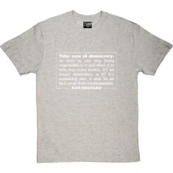 Take Care Of Democracy T-Shirt
