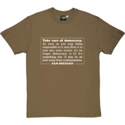 Take Care Of Democracy T-Shirt -Tshirt Store sam shepard democracy tshirt 2 olivetshirt