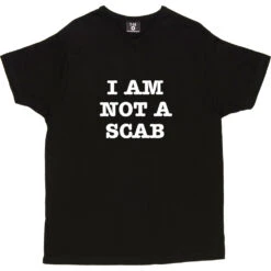 I Am Not A Scab T-Shirt 23 I Am Not A Scab T-Shirt -Tshirt Store scab 2 black mens v neck tshirt