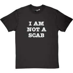 I Am Not A Scab T-Shirt 29 I Am Not A Scab T-Shirt -Tshirt Store scab 2 charcoaltshirt