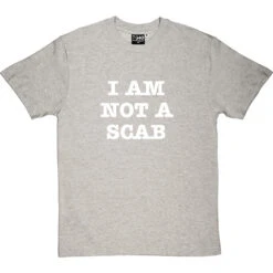 I Am Not A Scab T-Shirt 35 I Am Not A Scab T-Shirt -Tshirt Store scab 2 lightoxfordtshirt
