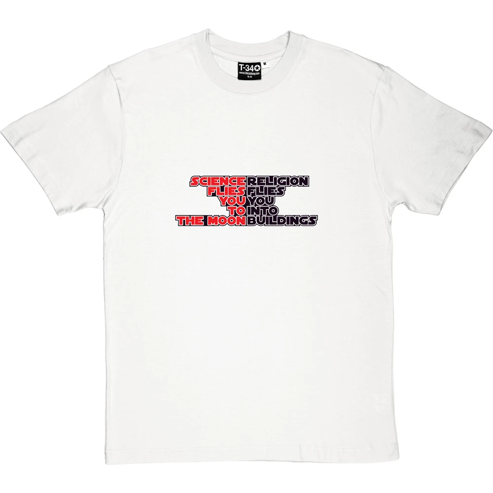 Science Flies You To The Moon, Religion Flies You Into Buildings T-Shirt 3 Science Flies You To The Moon, Religion Flies You Into Buildings T-Shirt - Image 3