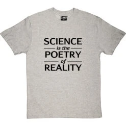 Science Is The Poetry Of Reality T-Shirt 25 Science Is The Poetry Of Reality T-Shirt -Tshirt Store science poetry reality tshirt 1 lightoxfordtshirt