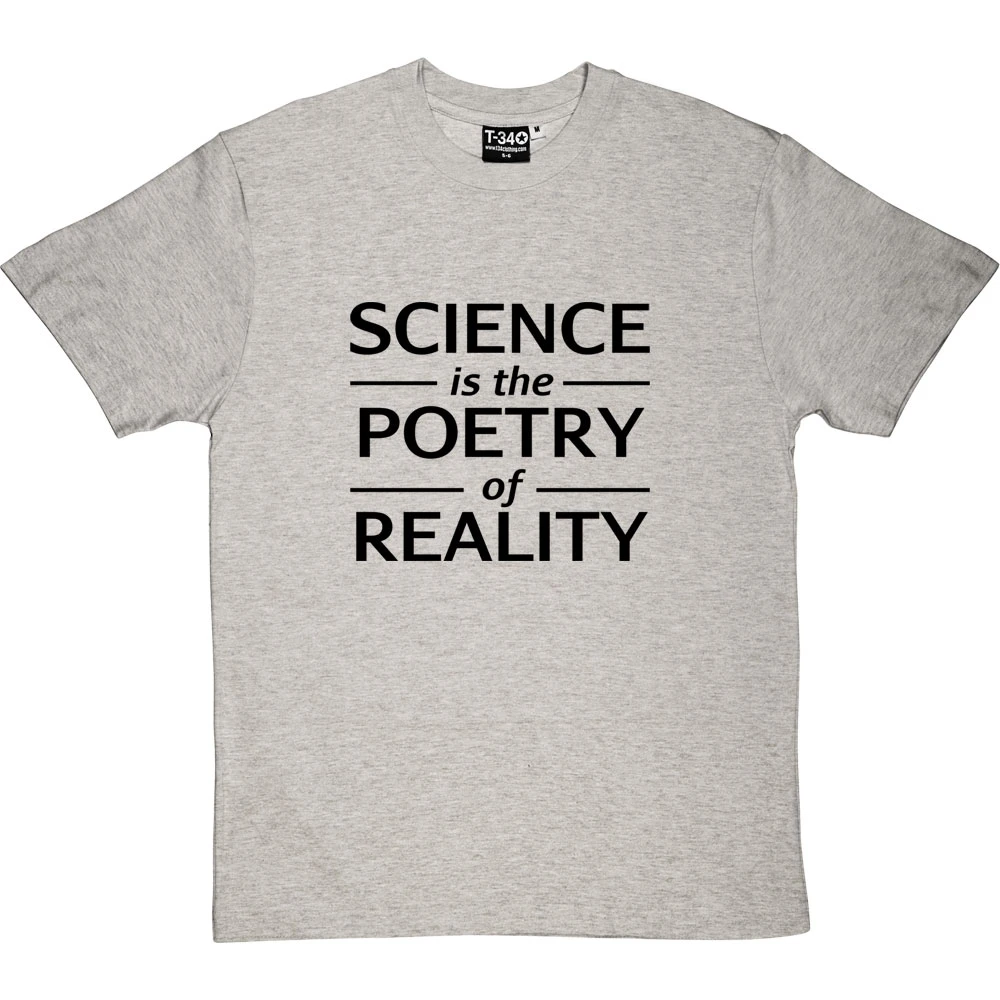Science Is The Poetry Of Reality T-Shirt 6 Science Is The Poetry Of Reality T-Shirt - Image 6