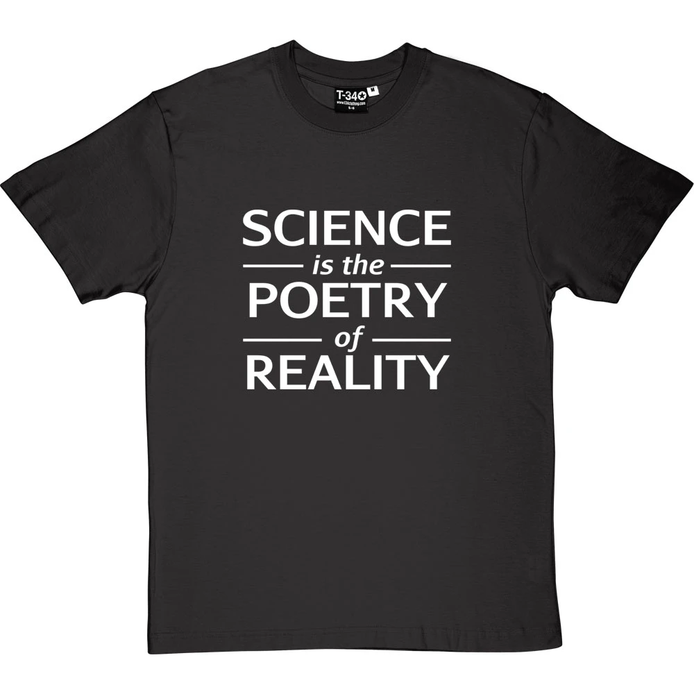 Science Is The Poetry Of Reality T-Shirt 13 Science Is The Poetry Of Reality T-Shirt - Image 13