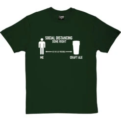 Social Distancing Done Right (Craft Ale) T-Shirt 27 Social Distancing Done Right (Craft Ale) T-Shirt -Tshirt Store sd dr ale tshirt 2 bottlegreentshirt