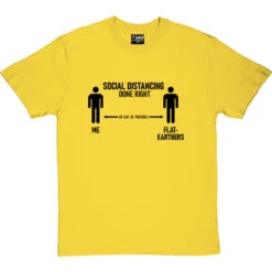 Social Distancing Done Right (Flat-Earthers) T-Shirt -Tshirt Store sd dr flatearth tshirt 1 yellowtshirt