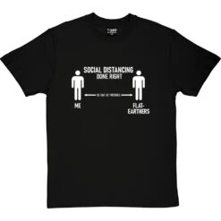 Social Distancing Done Right (Flat-Earthers) T-Shirt -Tshirt Store sd dr flatearth tshirt 2 blacktshirt