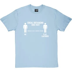 Social Distancing Done Right (Flat-Earthers) T-Shirt -Tshirt Store sd dr flatearth tshirt 2 skybluetshirt
