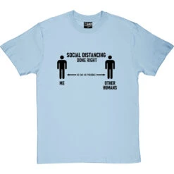 Social Distancing Done Right (Other Humans) T-Shirt -Tshirt Store sd dr humans tshirt 1 skybluetshirt
