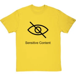 Sensitive Content T-Shirt -Tshirt Store sensitive content tshirt 1 yellowtshirt
