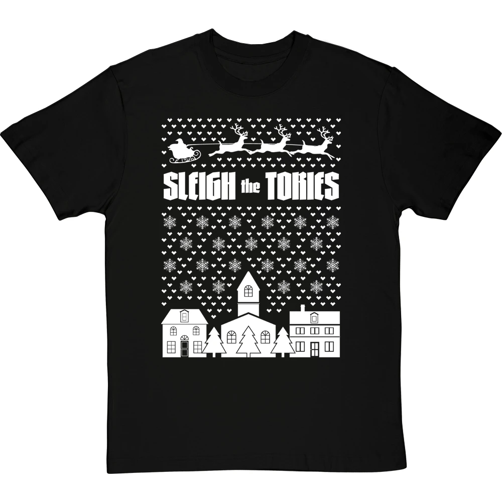 Sleigh The Tories T-Shirt 19 Sleigh The Tories T-Shirt - Image 19