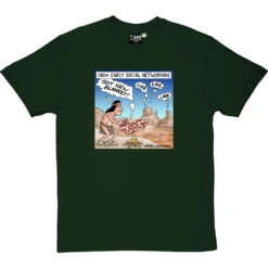 Early Social Networking T-Shirt -Tshirt Store smoke signals tshirt bottlegreentshirt