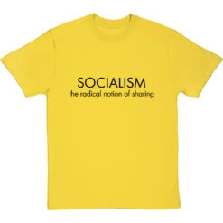Socialism: The Radical Notion Of Sharing T-Shirt -Tshirt Store socialism the radical notion of sharing tshirt 1 yellowtshirt