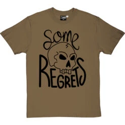 Some Regrets T-Shirt -Tshirt Store some regrets tshirt 1 olivetshirt