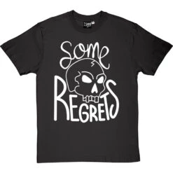 Some Regrets T-Shirt -Tshirt Store some regrets tshirt 2 charcoaltshirt