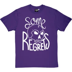 Some Regrets T-Shirt -Tshirt Store some regrets tshirt 2 purpletshirt