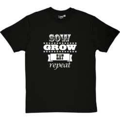 Sow, Grow, Eat, Repeat T-Shirt -Tshirt Store sow grow eat repeat tshirt 2 blacktshirt