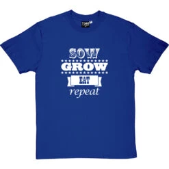 Sow, Grow, Eat, Repeat T-Shirt -Tshirt Store sow grow eat repeat tshirt 2 royalbluetshirt