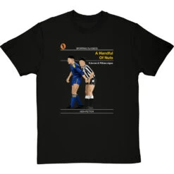 Sporting Classics: A Handful Of Nuts By Paul Gascoigne And Vinnie Jones T-Shirt