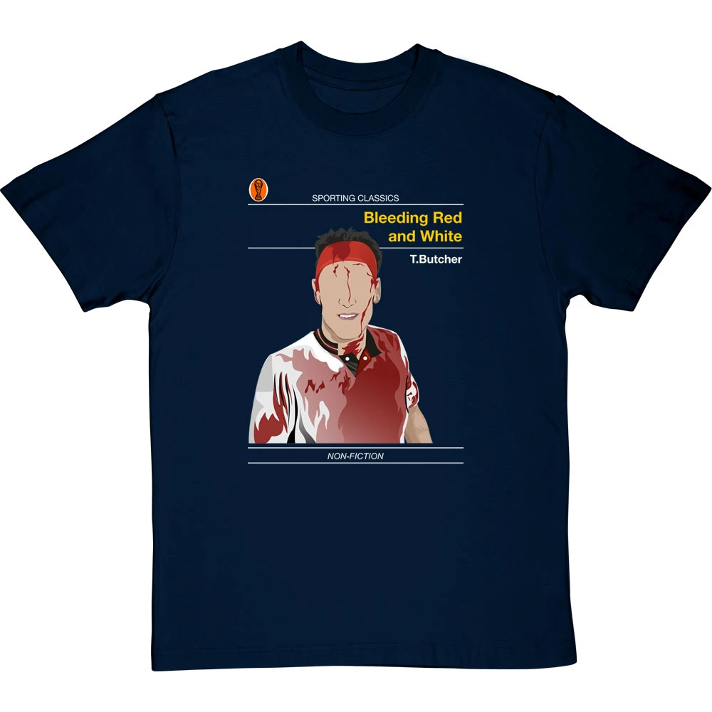 Sporting Classics: Bleeding Red And White By Terry Butcher T-Shirt 5 Sporting Classics: Bleeding Red And White By Terry Butcher T-Shirt - Image 5