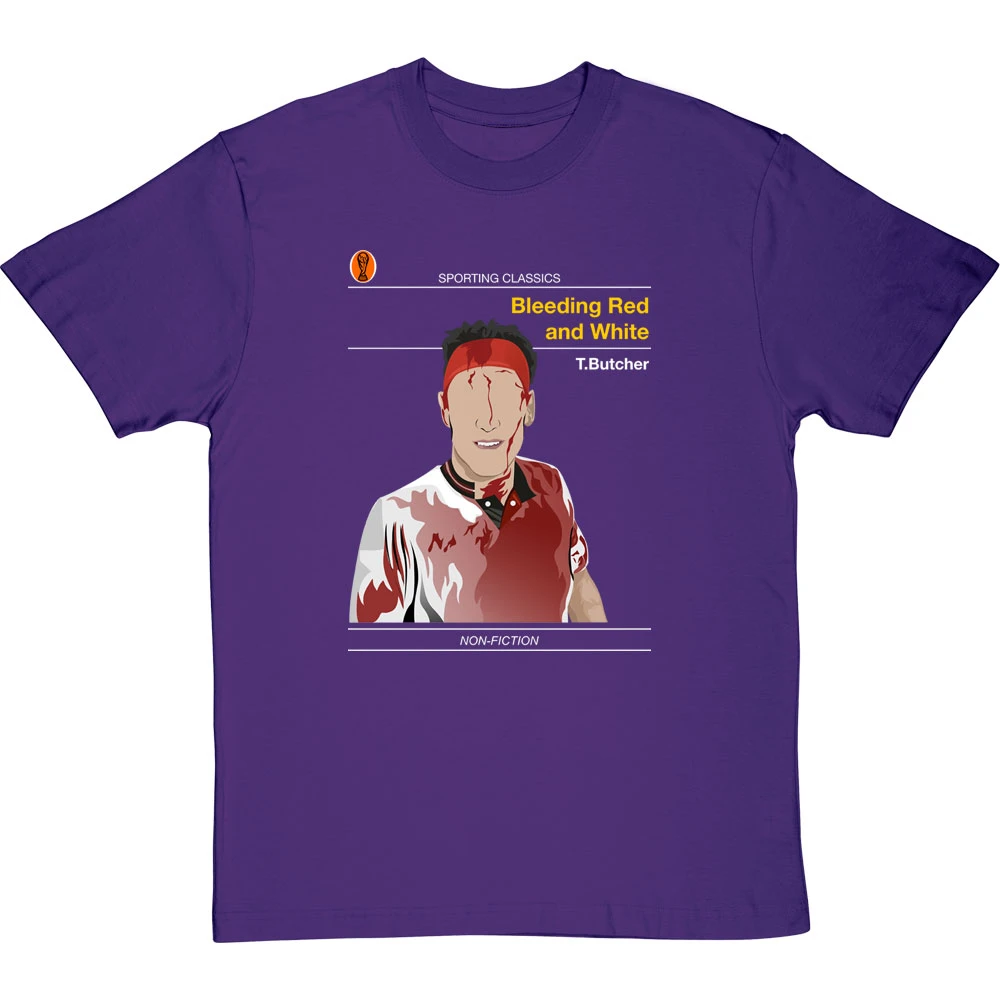 Sporting Classics: Bleeding Red And White By Terry Butcher T-Shirt 1 Sporting Classics: Bleeding Red And White By Terry Butcher T-Shirt