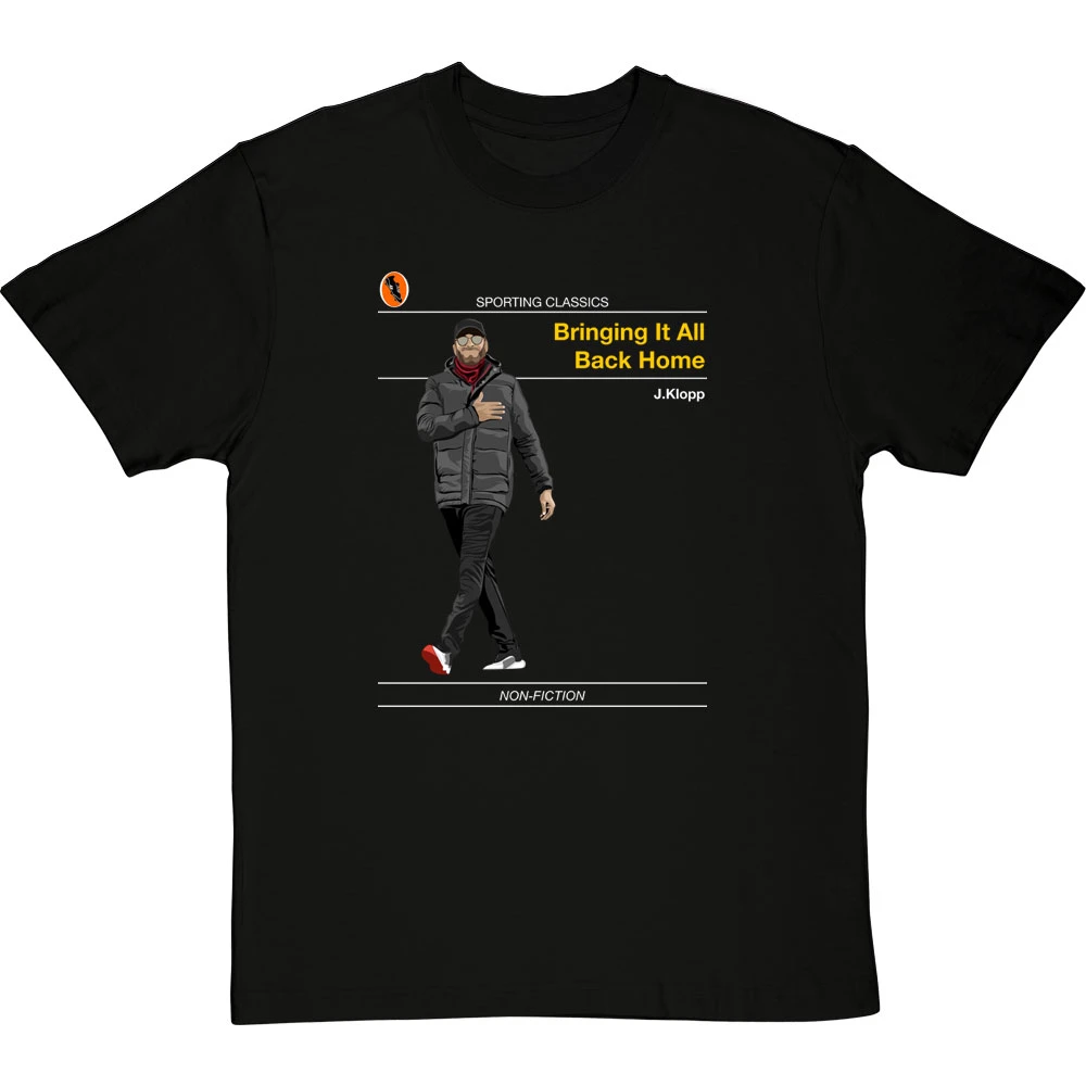 Sporting Classics: Bringing It All Back Home By Jürgen Klopp T-Shirt 4 Sporting Classics: Bringing It All Back Home By Jürgen Klopp T-Shirt - Image 4