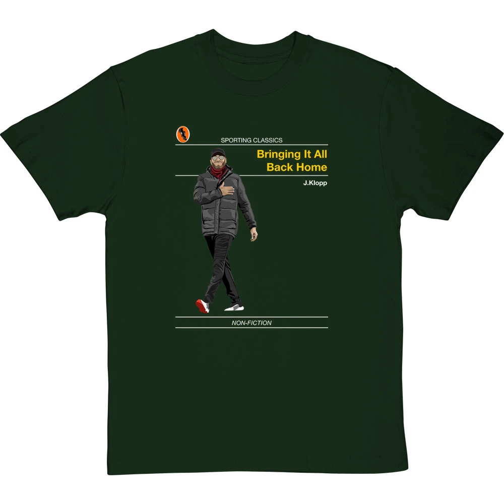 Sporting Classics: Bringing It All Back Home By Jürgen Klopp T-Shirt 10 Sporting Classics: Bringing It All Back Home By Jürgen Klopp T-Shirt - Image 10