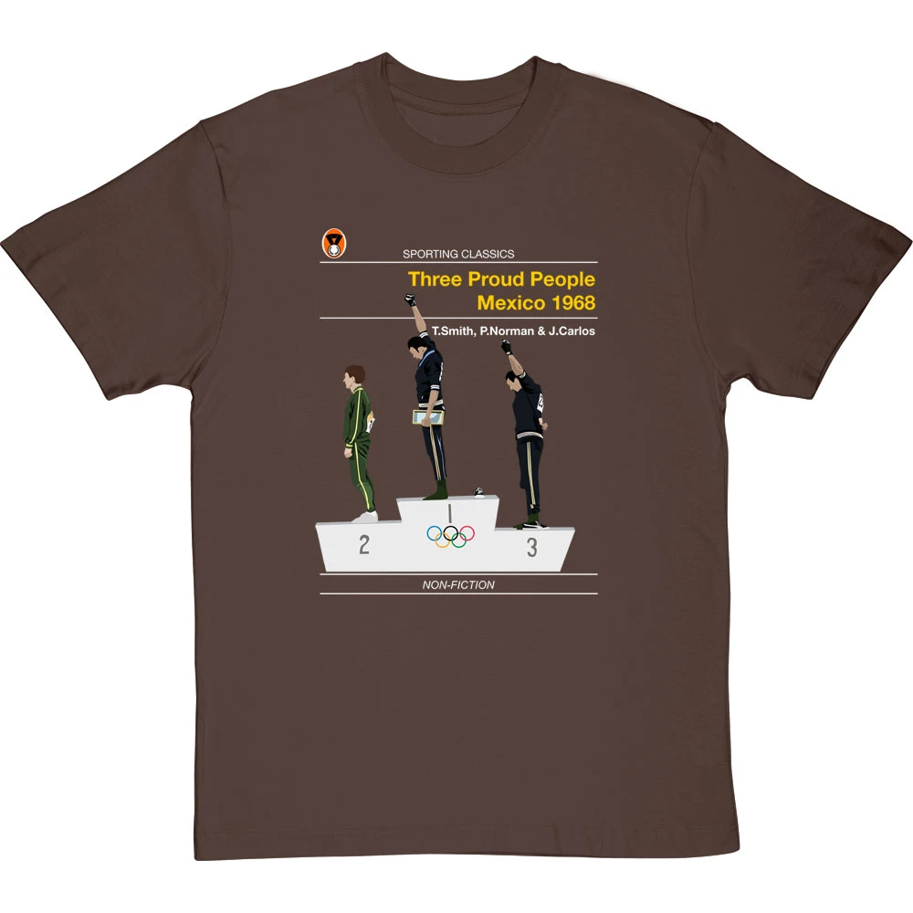Sporting Classics: Three Proud People, Mexico 1968 By Tommie Smith And John Carlos T-Shirt 9 Sporting Classics: Three Proud People, Mexico 1968 By Tommie Smith And John Carlos T-Shirt - Image 9