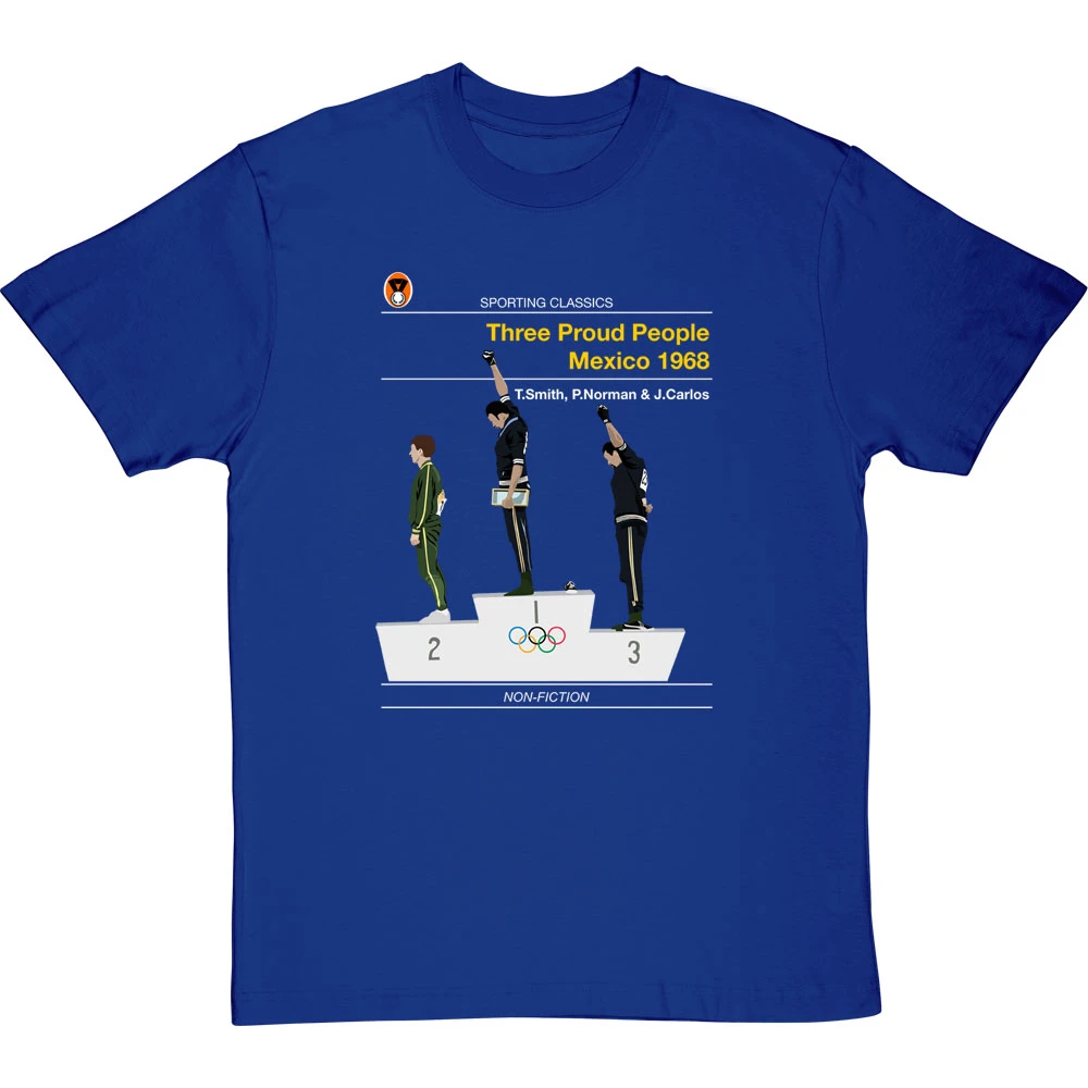 Sporting Classics: Three Proud People, Mexico 1968 By Tommie Smith And John Carlos T-Shirt 3 Sporting Classics: Three Proud People, Mexico 1968 By Tommie Smith And John Carlos T-Shirt - Image 3