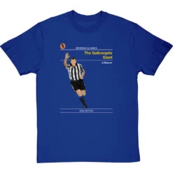 Sporting Classics: The Gallowgate Giant By Alan Shearer T-Shirt -Tshirt Store sporting classics the gallowgate giant tshirt royalbluetshirt