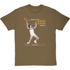 Sporting Classics: You Cannot Be Serious By John McEnroe T-Shirt -Tshirt Store sporting classics you cannot be serious tshirt olivetshirt
