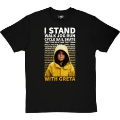 I Stand With Greta T-Shirt