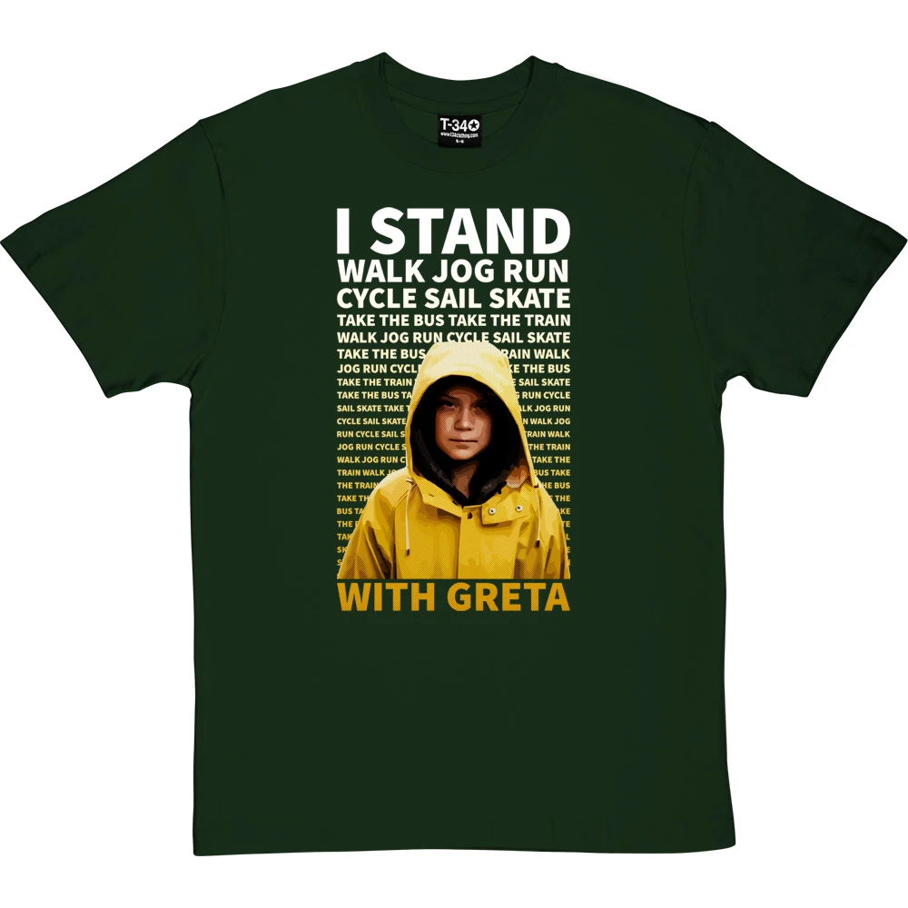 I Stand With Greta T-Shirt 6 I Stand With Greta T-Shirt - Image 6