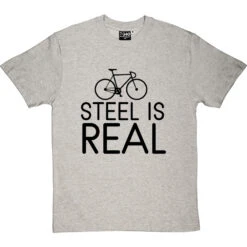 Steel Is Real T-Shirt -Tshirt Store steel is real tshirt 1 lightoxfordtshirt