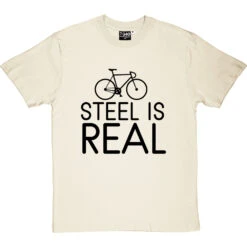 Steel Is Real T-Shirt -Tshirt Store steel is real tshirt 1 naturaltshirt