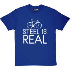 Steel Is Real T-Shirt -Tshirt Store steel is real tshirt 2 royalbluetshirt