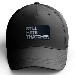 Still Hate Thatcher Baseball Cap