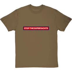 Stop The Superyachts T-Shirt -Tshirt Store stop the superyachts tshirt olivetshirt