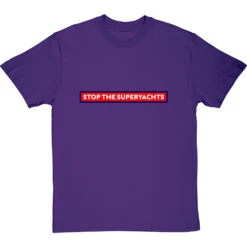 Stop The Superyachts T-Shirt -Tshirt Store stop the superyachts tshirt purpletshirt