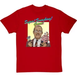 Jim Bowen: "Super! Smashing! Great!" T-Shirt -Tshirt Store super smashing great tshirt redtshirt
