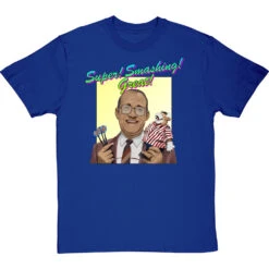 Jim Bowen: "Super! Smashing! Great!" T-Shirt -Tshirt Store super smashing great tshirt royalbluetshirt
