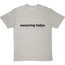 Swearing Helps T-Shirt 34 Swearing Helps T-Shirt -Tshirt Store swearing helps tshirt 1 lightoxfordtshirt