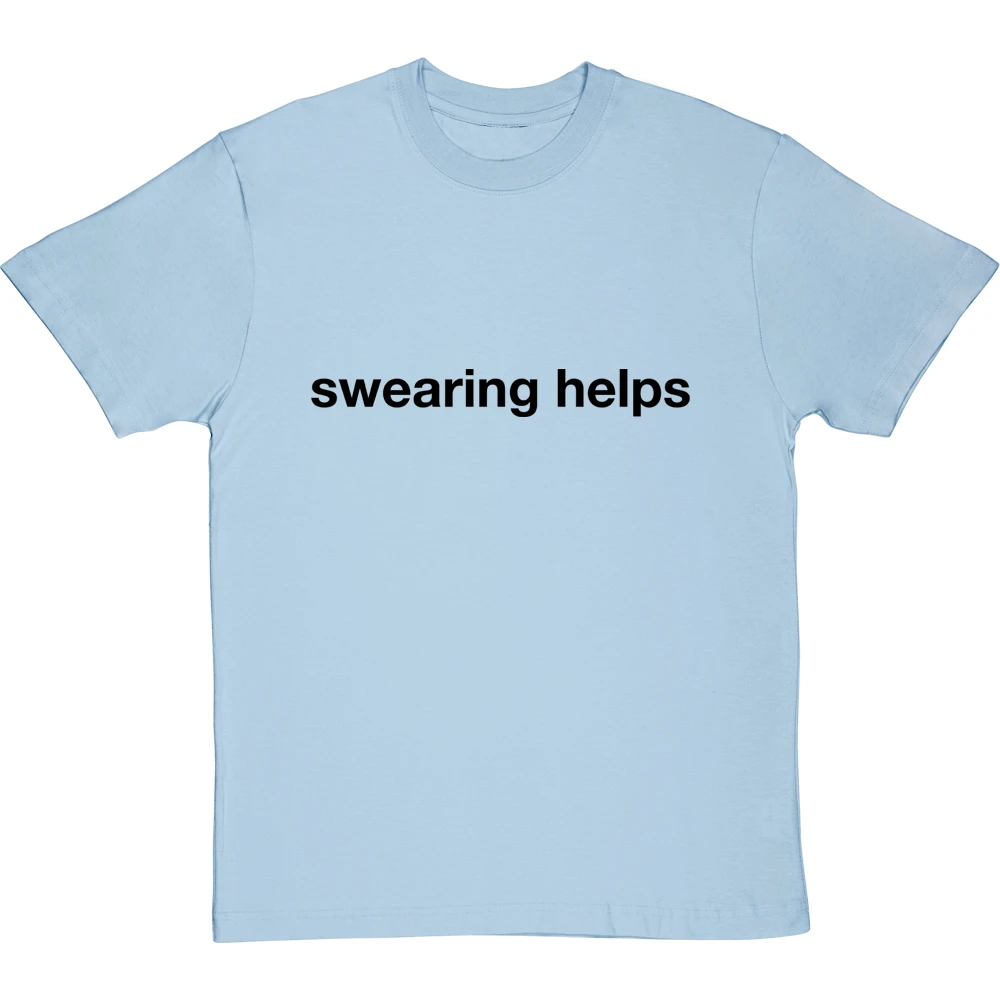 Swearing Helps T-Shirt 16 Swearing Helps T-Shirt - Image 16