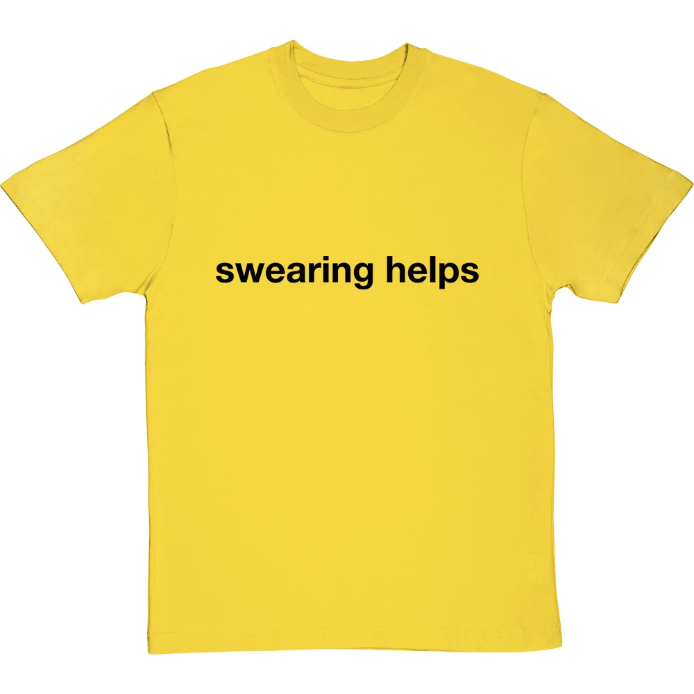 Swearing Helps T-Shirt 14 Swearing Helps T-Shirt - Image 14