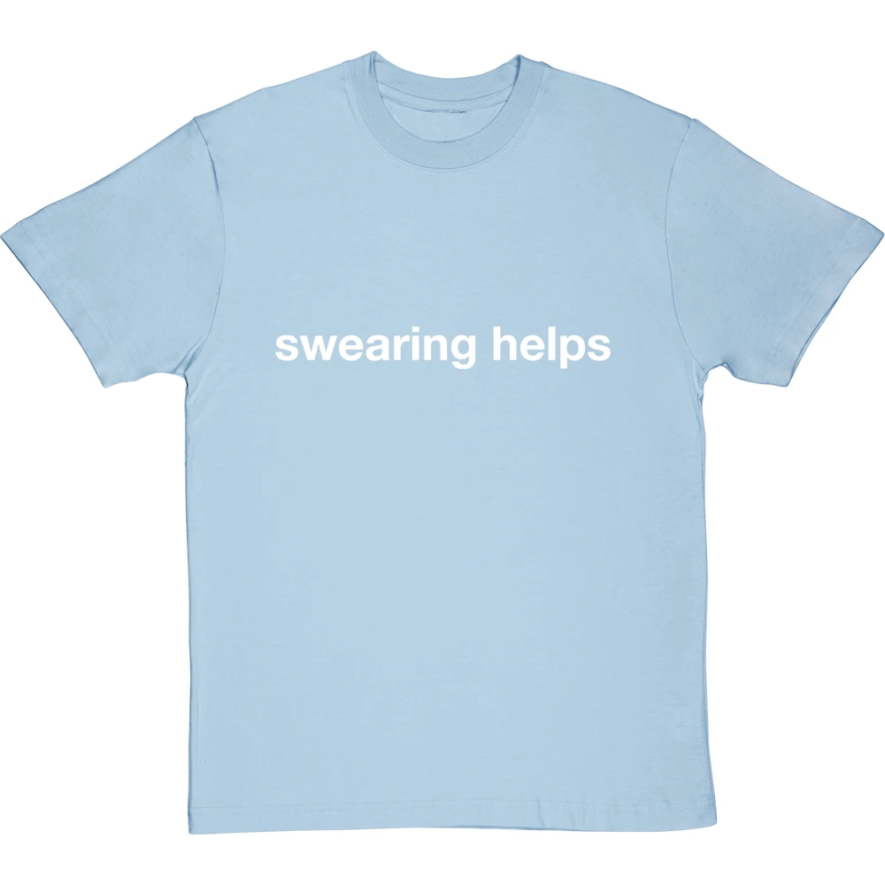 Swearing Helps T-Shirt 9 Swearing Helps T-Shirt - Image 9
