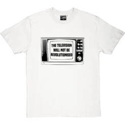 The Television Will Not Be Revolutionised T-Shirt -Tshirt Store television not revolutionised tshirt 1 whitetshirt